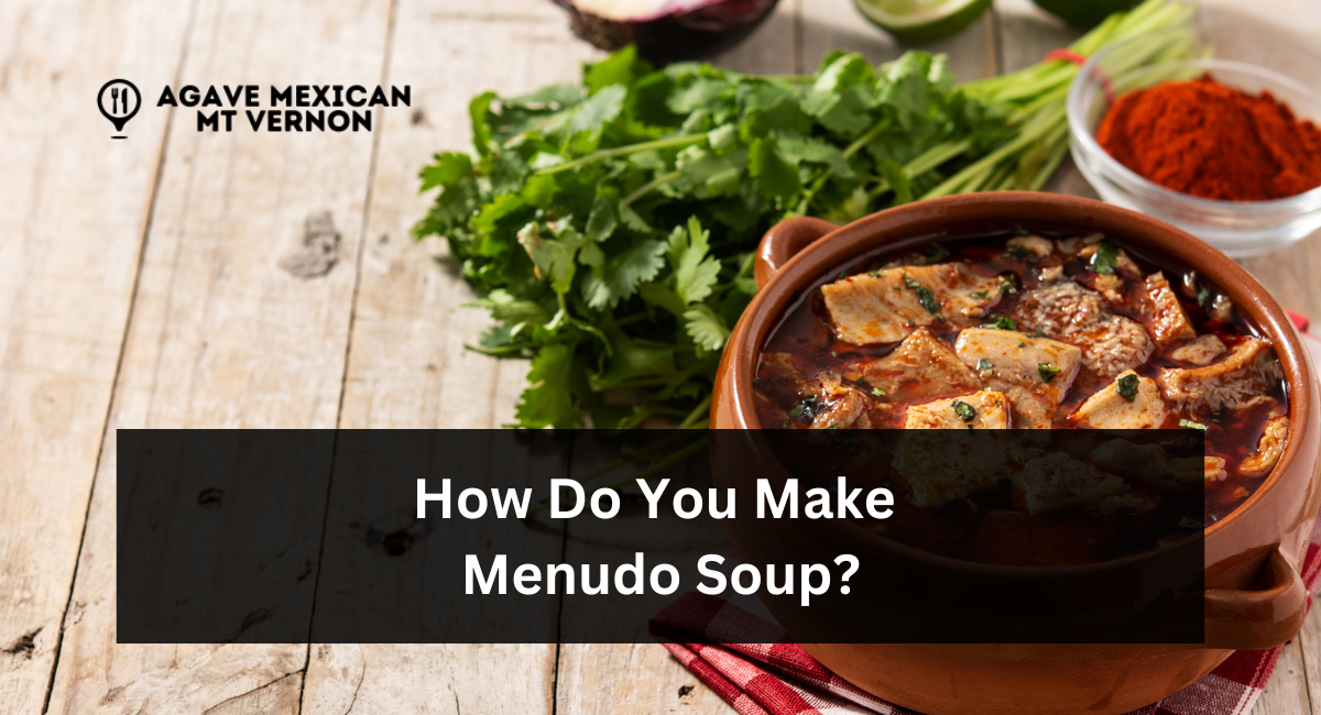 How Do You Make Menudo Soup?