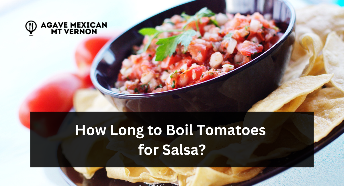 How Long to Boil Tomatoes For Salsa Recipes