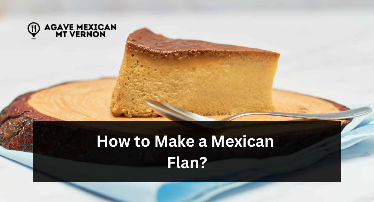 How to Make a Mexican Flan