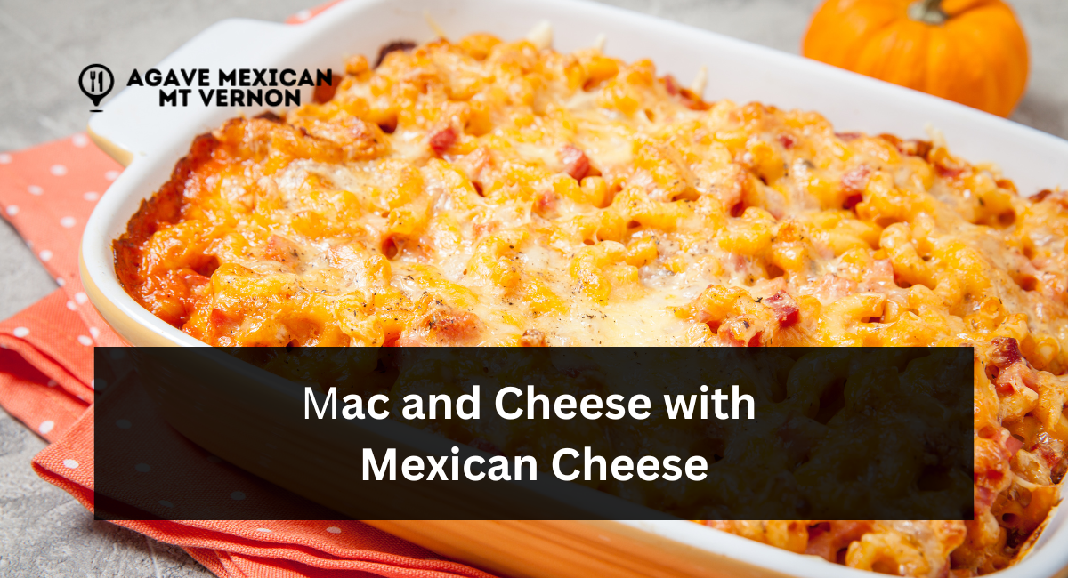 Mac and Cheese with Mexican Cheese